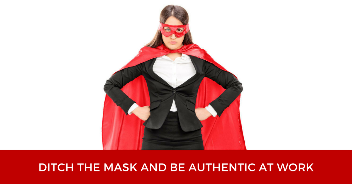 Be Authentic at Work